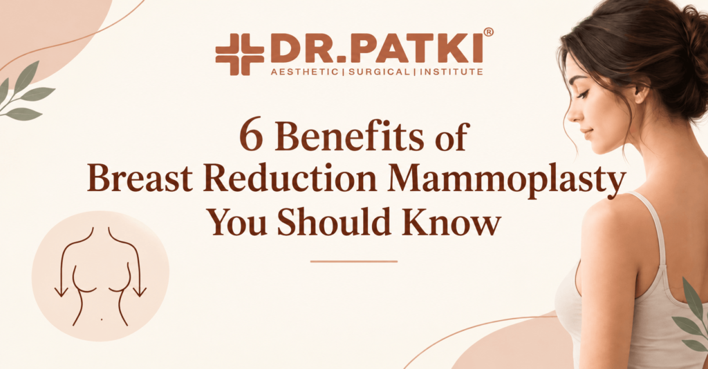6 Benefits of Breast Reduction Mammoplasty